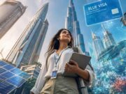 BLUE VISA DUBAI: IL VISTO PER CHI LAVORA PER L’AMBIENTE